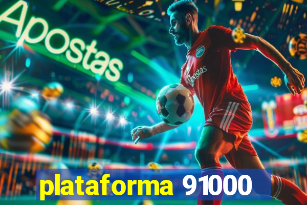 plataforma 91000